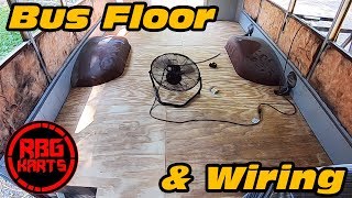 Short Bus RV Conversion ~ Sub Floor \u0026 Wiring