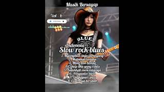 new slow rock blues Indonesia compilation..vol-6!! Musik Bersayap (official musik video)