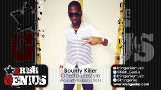 Bounty Killer - Ghetto Lifestyle [Warpath Riddim] December 2014