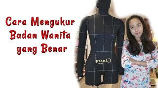 YUK BELAJAR MENGUKUR BADAN YANG BENAR BERSAMA. (Lesson2) TEKNIK PENGAMBILAN UKURAN BADAN YANG TEPAT