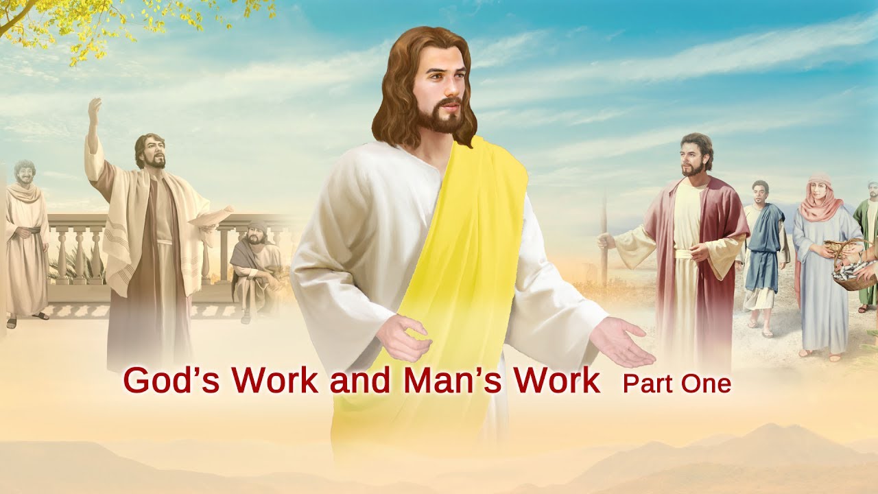 The Word Of God | "God's Work And Man's Work" (Part One) - YouTube