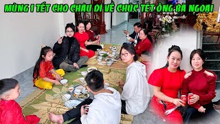 MÙNG 1 TẾT CHO  CÁC CON VỀ CHÚC TẾT ÔNG BÀ NGOẠI ,MÂM CƠM ĐẦU XUÂN NĂM MỚI TRÀN NGẬP NIỀM VUI VÀ HP