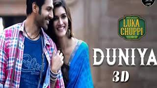 3D Audio | DUNIYA | Luka Chuppi | Kartik Aryan | Kirti Sanon | New song 2019 | 3d and lyrics king