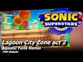 [TNH Nebula] Lagoon City Zone Sonic Superstars REMIX (Commission)