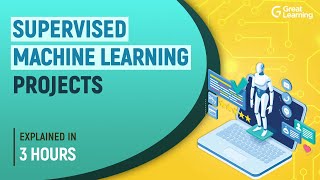 Supervised Learning Projects Tutorial | Machine Learning Tutorial | Great Learning