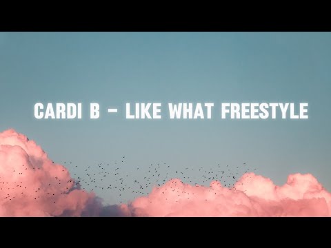 Cardi B - Like What Freestyle (Lyrics) - YouTube