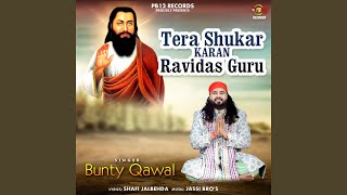 Tera Shukar Karan Ravidar Guru