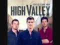 High Valley-Love You For A Long Time