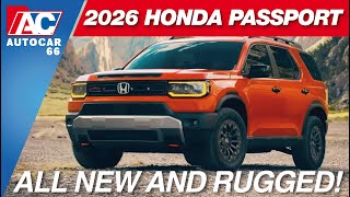 HONDA PASSPORT 2026: NEW DESIGN AND INTERIOR – STYLISH AND ROBUST!