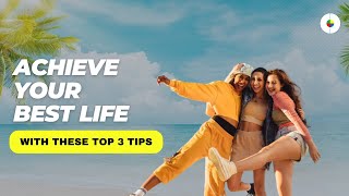 Achieve Your Best Life with These Top 3 Tips | Expert Advice for Success I Blue Eden Project