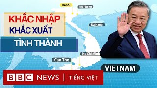 KHẮC NHẬP – KHẮC XUẤT TỈNH THÀNH