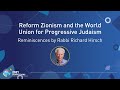 CONNECTIONS 2021 | Reform Zionism and the World Union for Progressive Judaism • Rabbi Richard Hirsch