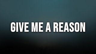 NF - GIVE ME A REASON [Lyrics]