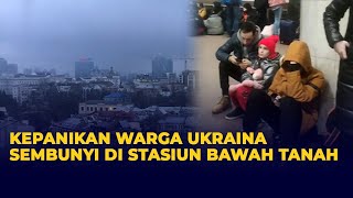 Mencekam! Warga Ukraina Berlindung di Stasiun Bawah Tanah Kala Rusia Menyerang