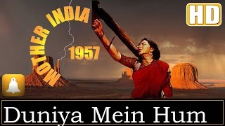 Duniya Mein Hum (HD) (Dolby Digital) - Lata Jee - Mother India 1957 - Music By Naushad - Lata Hits