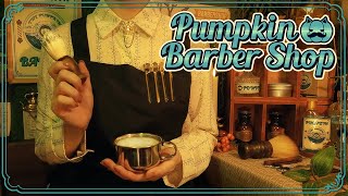 ASMR | Pumpkin Barber Shop💈✂️Haircut.Shaving.Pomade. Shampoo | Personal Attention Roleplay Korean