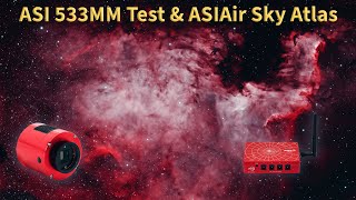 ASI 533MM Test \u0026 ASIAir Sky Atlas