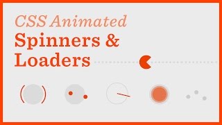 Spinners, Loaders, and Junk — CSS Animations