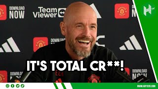 TOTAL CR**! | Erik ten Hag denies Man Utd are open to selling majority of squad