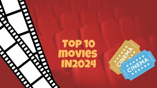 The top 10 movies in 2024 that you can't miss!