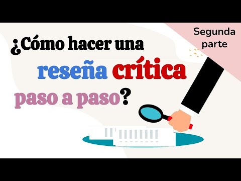 ¿Cómo Hacer Una Reseña Crítica Paso A Paso? – Segunda Parte │Español ...