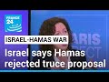 Israel says Hamas rejected truce proposal in response to Gaza truce mediators • FRANCE 24 English