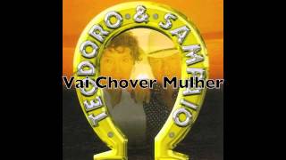 Vai Chover Mulher - Teodoro & Sampaio