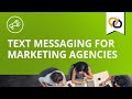 Text Messaging for Marketing Agencies | EZ Texting