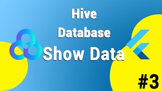 Flutter Tutorial | Hive Database - Show Data