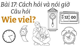 Ngữ pháp tiếng đức A1.1 | Bài 17 | Cách hỏi và nói giờ trong tiếng đức |  Mít học tiếng đức