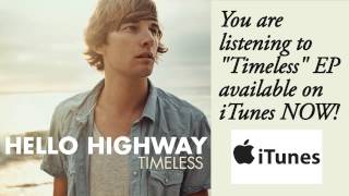 Hello Highway - Timeless EP (Audio)