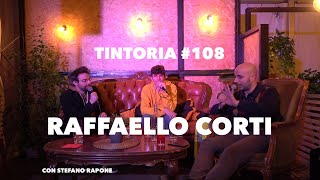 Tintoria #108 LIVE Raffaello Corti (con Stefano Rapone)