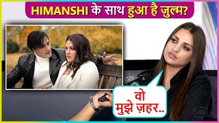 Himanshi Khurana Got Tortured In Relationship With Asim Riaz?? Says Usne Mujhe Zeher...