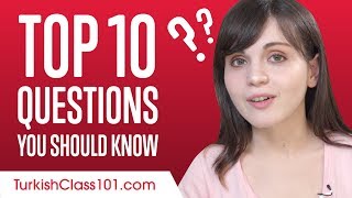 Learn the Top 10 Questions You Should Know in Turkish