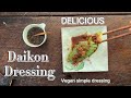 Delicious Daikon Dressing Recipe!