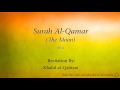 Surah Al Qamar The Moon   054   Khalid al Qahtani   Quran Audio