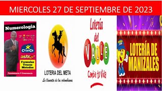 Resultados chances y loterías: Meta + Valle + Manizales de hoy miércoles 27 de septiembre de 2023