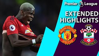 Manchester United v. Southampton | PREMIER LEAGUE EXTENDED HIGHLIGHTS | 3/2/19 | NBC Sports