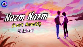 Nazm Nazm | (LoFi RemiX) | Kriti Sanon, Ayushmann Khurrana | (R.O.P Flip) | DJ PRATHAM