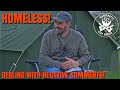 Homeless update day 10 living in a tent.