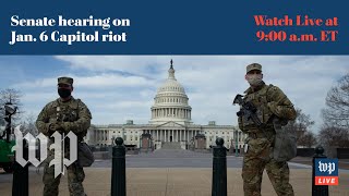 Senate hearing on Jan. 6 Capitol riot - 3/3 (FULL LIVE STREAM)