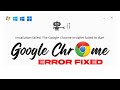 Fix - Google Chrome Installer Failed To Start In Windows 11/ 10/ 8/ 7