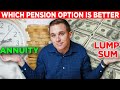 Lump Sum vs Annuity: Which Pension Option Is Better?