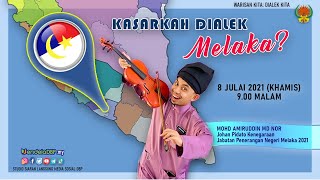 Rancangan Dialek Kita: Kasarkah Dialek Melaka?