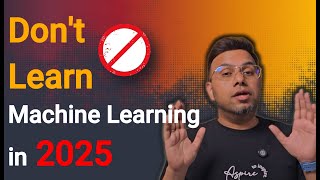 Machine Learning will kill your career in 2025, learn this instead!