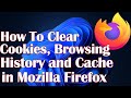 How to Clear Cookies, Browsing History and Cache in Mozilla Firefox
