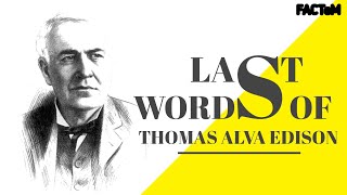 അവസാന വാക്കുകൾ - തോമസ് ആൽവാ എഡിസൺ I Last words of Thomas Alva Edison I FACTeM  #shorts