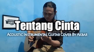 Tentang Cinta - Ipang || Acoustic Guitar || Cover By Akbar