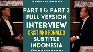 Full Wawancara Cristiano Ronaldo Dengan Piers Morgan  Part 1 & Part 2  Sub Indonesia