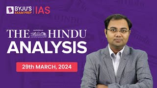 The Hindu Newspaper Analysis | 29th March 2024 | Current Affairs Today | UPSC Editorial Analysis